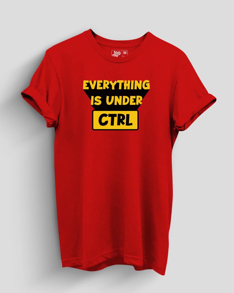 Everything under CTRL - TagMyTee - Casual T-Shirt